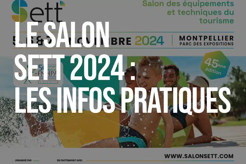 Le SETT 2024 : Les infos pratiques